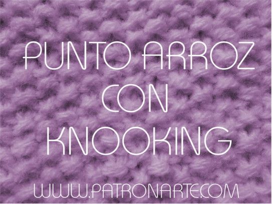 punto arroz con knooking