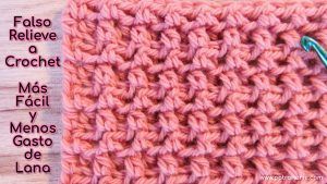 falso punto relieve crochet: más fácil, mucho menos consumo de lana, más rápido y pesa menos