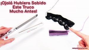 ¡Ojalá Hubiera Conocido Este Truco Antes! Aprende Cómo Usar las Planchas del Pelo en Tus Tejidos