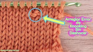 Cómo Arreglar un Error en Knooking Sin Deshacerlo Todo Fácil y Rápido