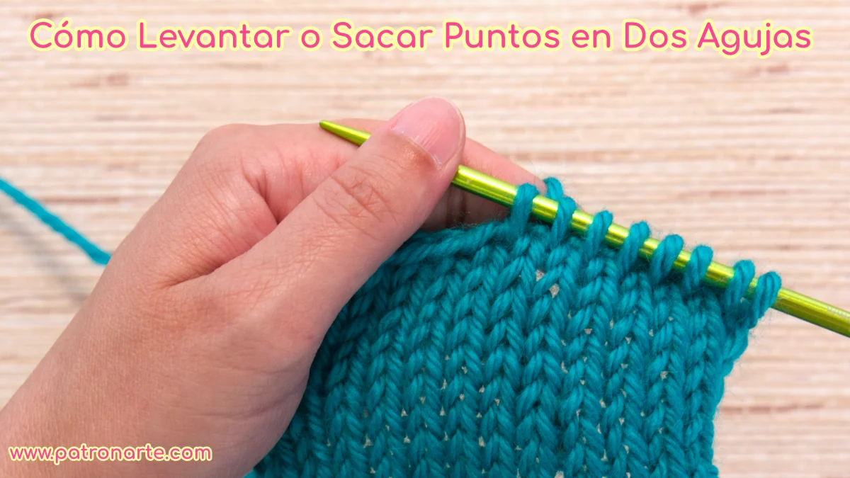 Aprende Cómo Sacar O Levantar Puntos En Dos Agujas Tanto Al Comienzo Como Al Final Del Tejido