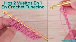 Haz 2 Vueltas en 1 y Olvidate de las Cadenas con el Punto Alto Base de Crochet Tunecino